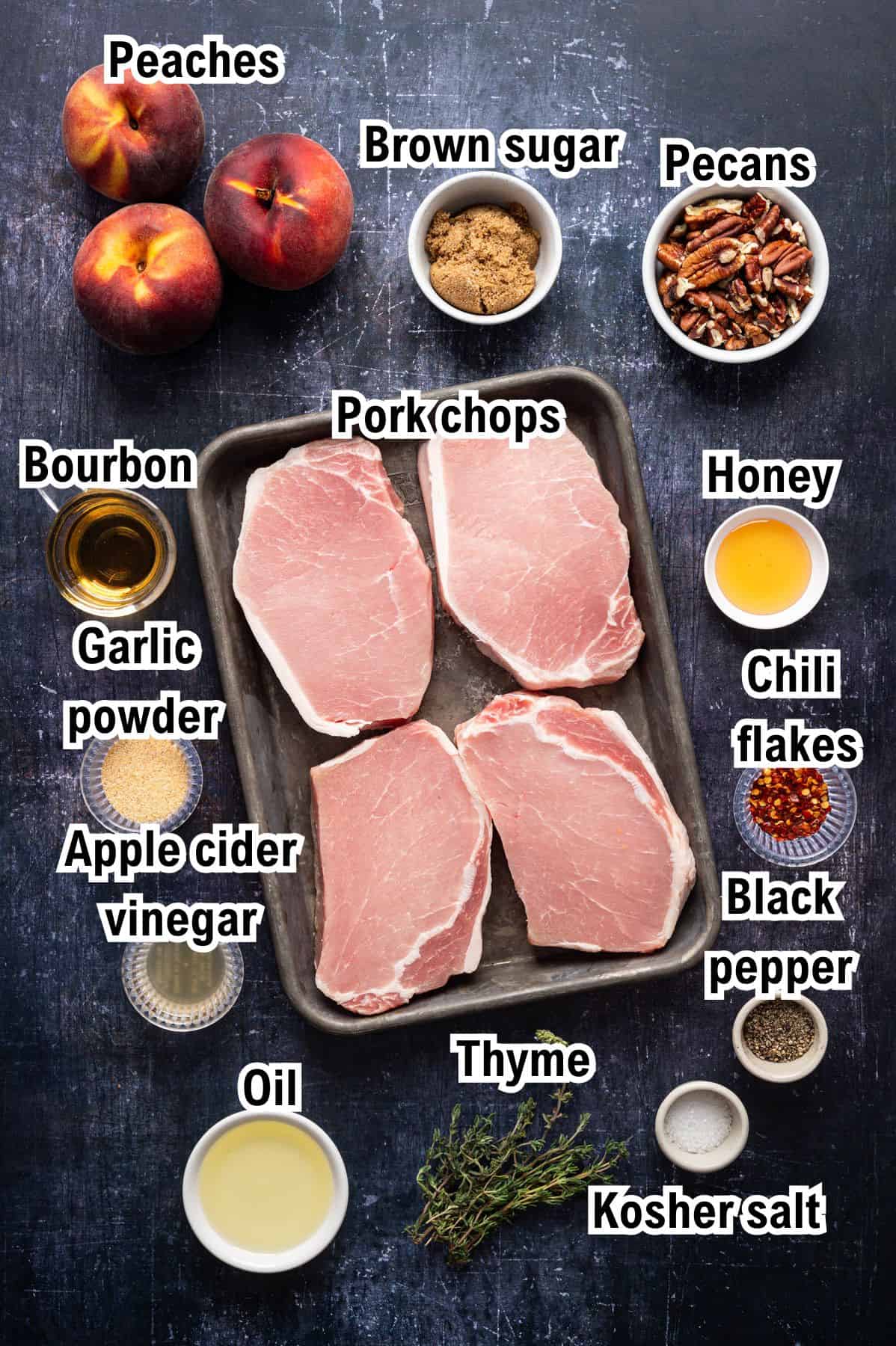 The Ingredients for Pork Chops with Peaches and Bourbon Glaze This photo shows all the ingredients (with labels) required to make Pork Chops with Peaches and Bourbon Glaze.